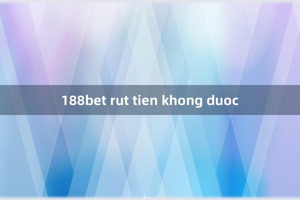 188bet rut tien khong duoc