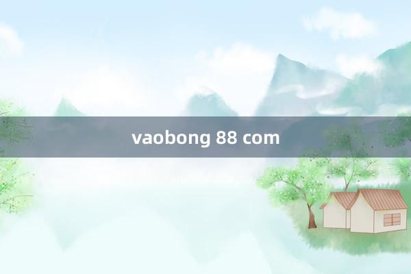 vaobong 88 com