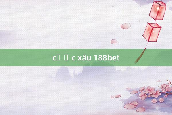 cược xâu 188bet