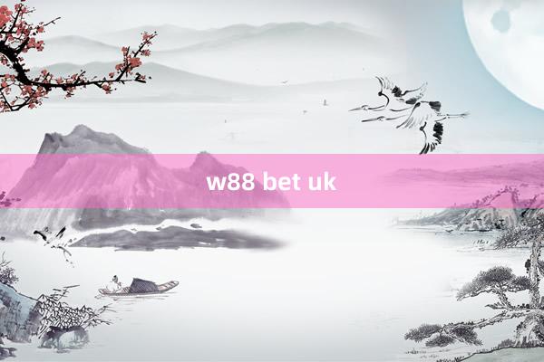 w88 bet uk