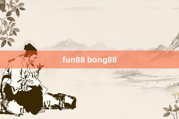 fun88 bong88