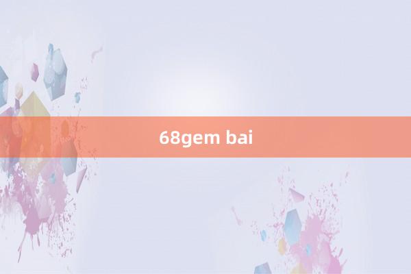 68gem bai