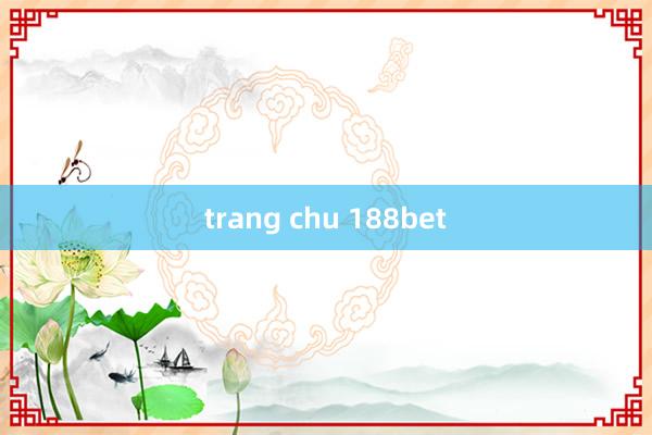 trang chu 188bet