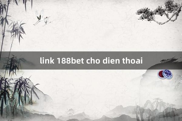 link 188bet cho dien thoai