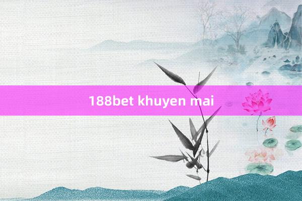 188bet khuyen mai