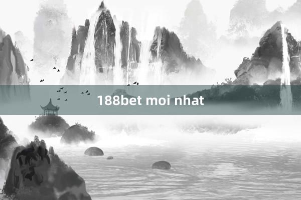 188bet moi nhat