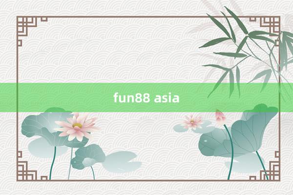 fun88 asia