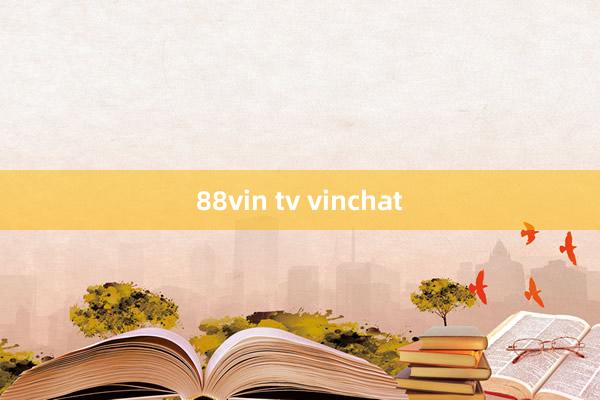 88vin tv vinchat