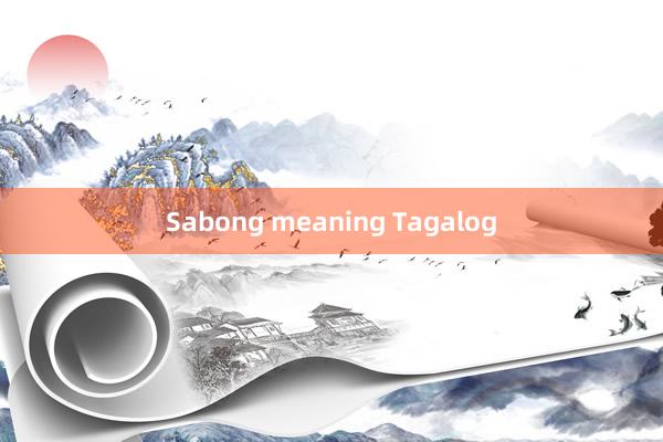 Sabong meaning Tagalog