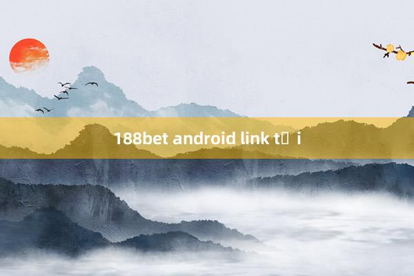 188bet android link tải