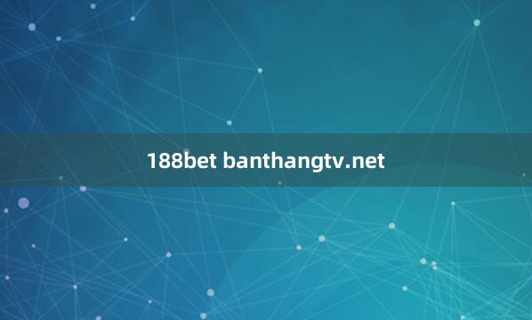 188bet banthangtv.net