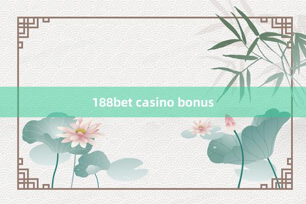 188bet casino bonus