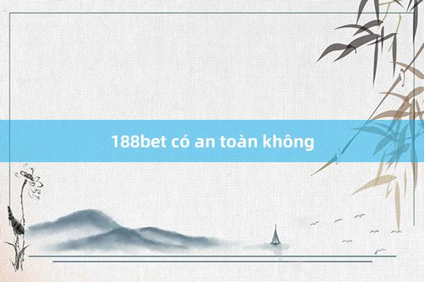 188bet có an toàn không