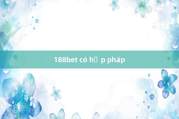 188bet có hợp pháp