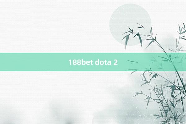 188bet dota 2