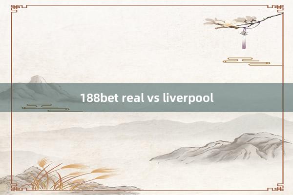 188bet real vs liverpool