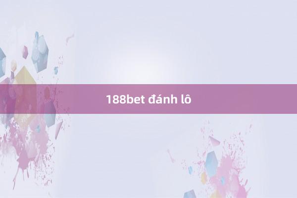 188bet đánh lô