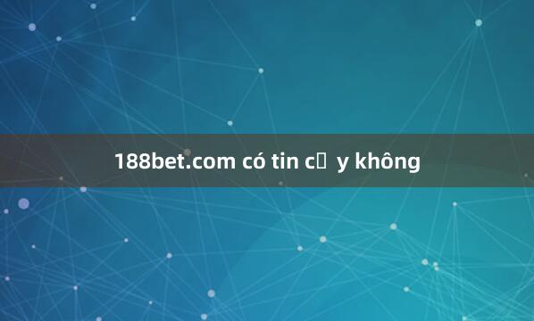 188bet.com có tin cậy không