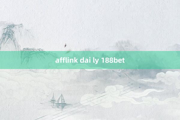 afflink dai ly 188bet