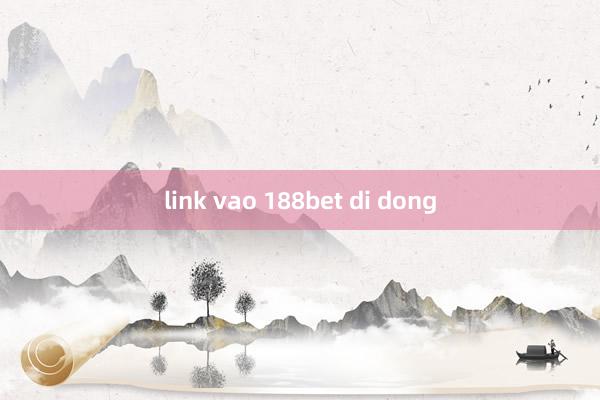 link vao 188bet di dong