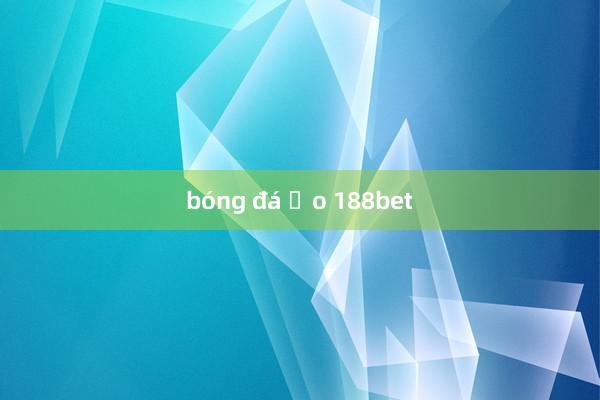 bóng đá ảo 188bet