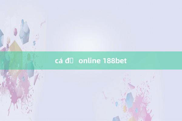 cá độ online 188bet