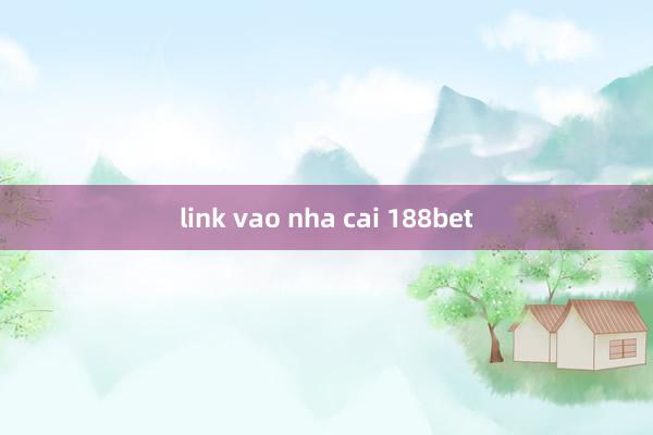 link vao nha cai 188bet