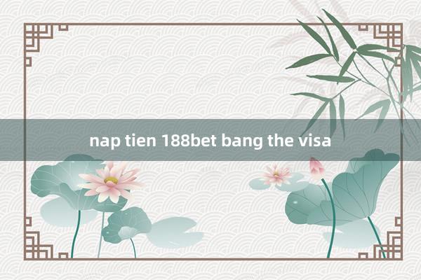 nap tien 188bet bang the visa