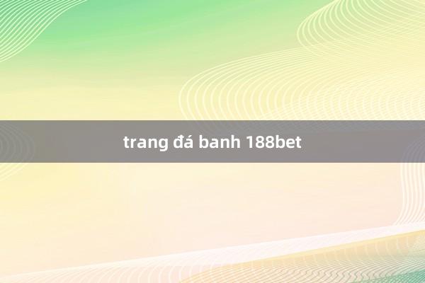 trang đá banh 188bet