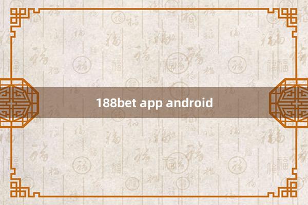 188bet app android