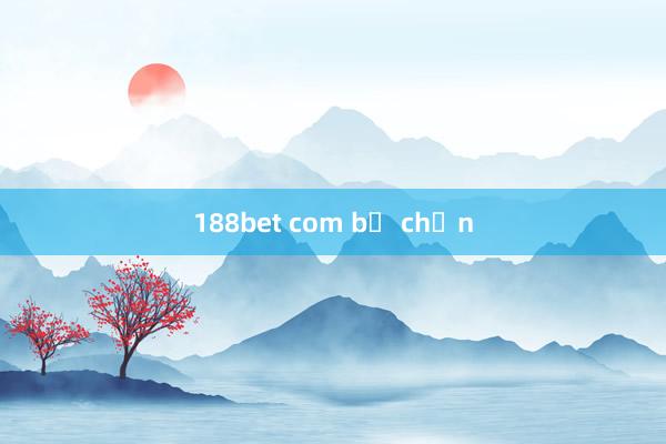 188bet com bị chặn