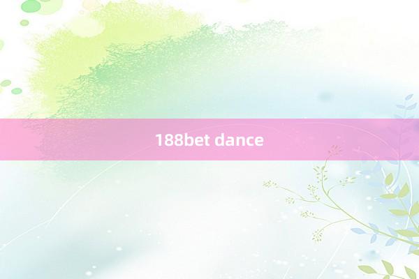 188bet dance