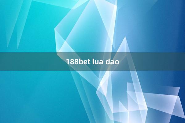 188bet lua dao