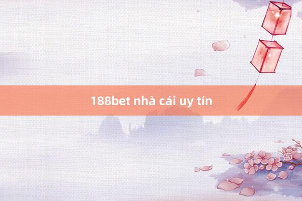 188bet nhà cái uy tín