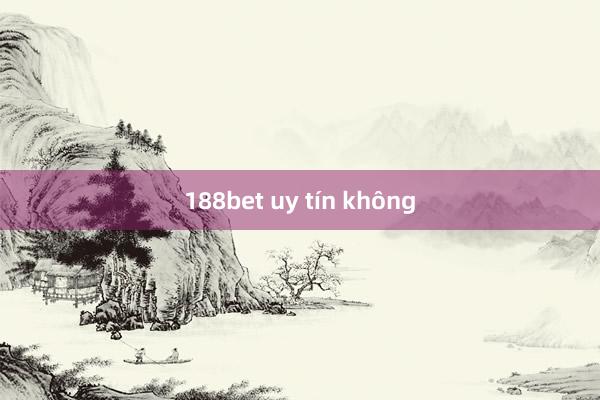 188bet uy tín không