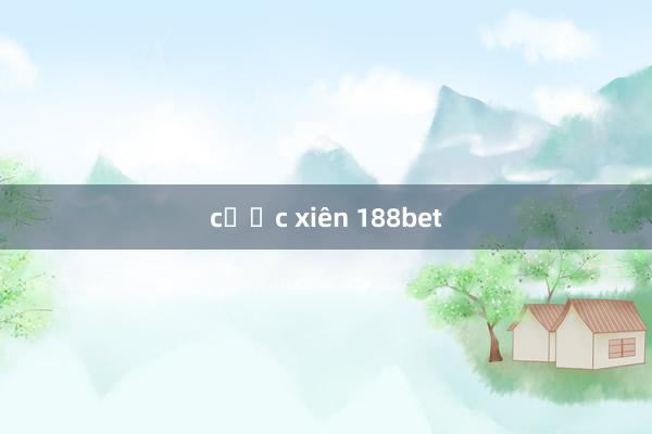 cược xiên 188bet