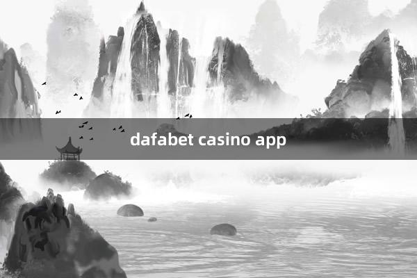 dafabet casino app