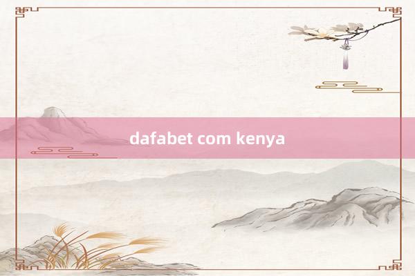 dafabet com kenya