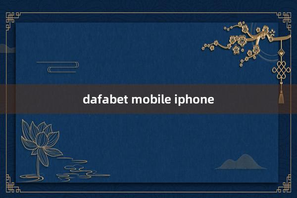 dafabet mobile iphone