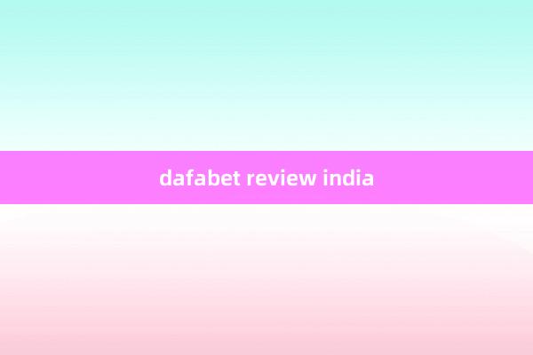 dafabet review india