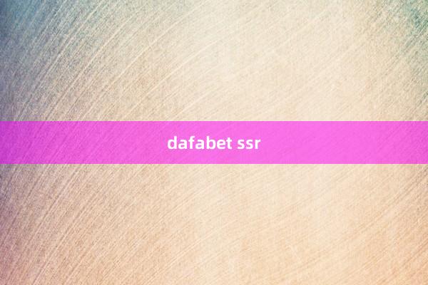 dafabet ssr