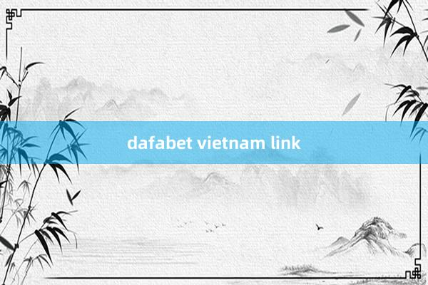 dafabet vietnam link