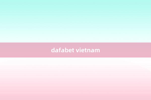 dafabet vietnam