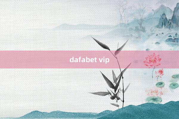 dafabet vip