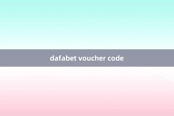 dafabet voucher code