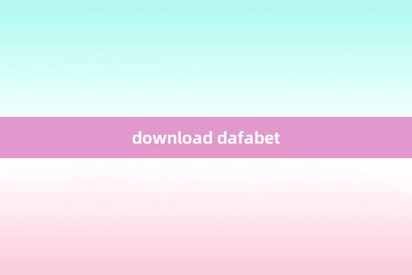 download dafabet