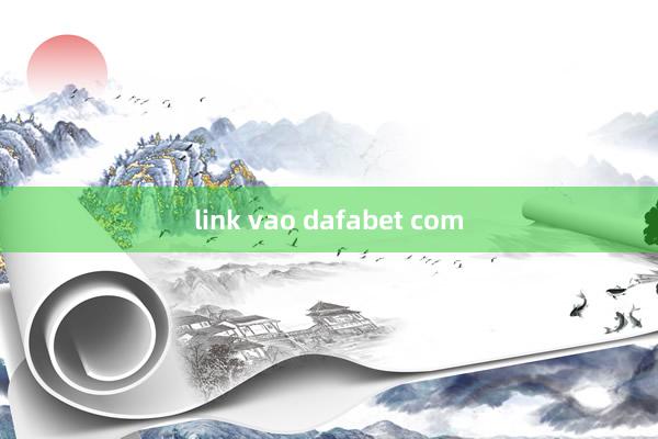 link vao dafabet com