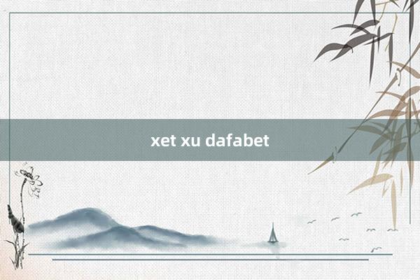 xet xu dafabet