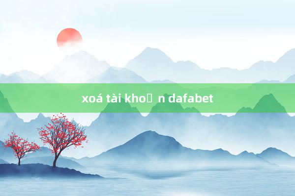 xoá tài khoản dafabet